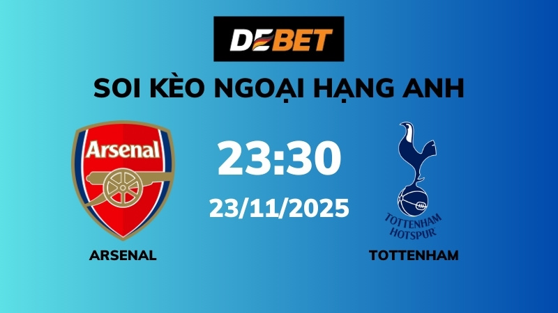Soi kèo Arsenal vs Tottenham – 23h30 – 23/11 – Ngoại hạng Anh