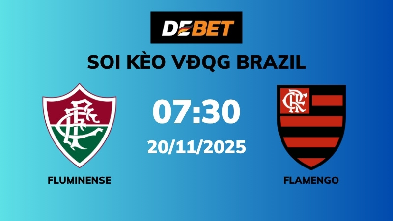 Soi kèo Fluminense vs Flamengo – 19h00 – 12/11 – Ngoại hạng Anh